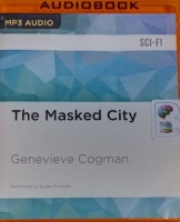 The Masked City written by Genevieve Cogman performed by Susan Duerden on MP3 CD (Unabridged)